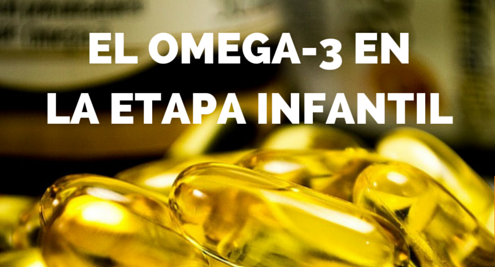 El omega-3 en la etapa infantil